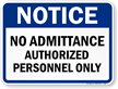 No Admittance Authorized Personnel Only Sign