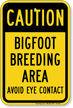 Caution Bigfoot Breeding Area Novelty Sign