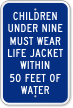 Children Under Nine Must Wear Life Jacket Sign