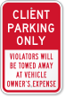 Client Parking Violators Towed Away Sign