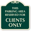 Parking Area Reserved For Clients Only Signature Sign