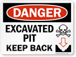 Excavated Pit Keep Back Danger Sign