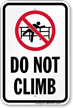 Do Not Climb Sign