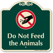 Do Not Feed The Animals Signature Sign