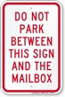 Do Not Park Between Sign And Mailbox