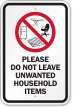 Please Do Not Leave Unwanted Household Items Sign