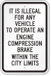 Operating Engine Compression Brake Within City Illegal Sign