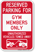 Reserved Parking For Gym Members Only Novelty Sign