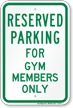 Novelty Parking Reserved For Gym Members Only Sign
