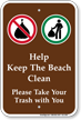 Keep The Beach Clean Take Your Trash Sign