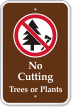 No Cutting Trees Or Plants with Graphic Sign