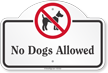 No Dogs Allowed Dome Top Sign