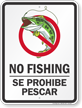 No Fishing Se Prohibe Pescar Sign