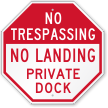 No Landing Private Dock No Trespassing Sign