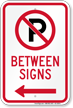 No Parking Between Signs with Left Arrow