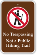 No Trespassing, Not A Public Hiking Trail Sign