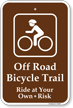 Off Road Bicycle Trail Ride At Own Risk Campground Sign