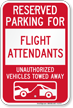 Reserved Parking For Flight Attendants Tow Away Sign