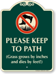 Grass Grows By Inches, Dies By Feet Sign