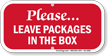 Please Leave Packages In The Box Sign