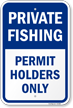 Private Fishing Permit Holders Only Sign