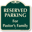 Reserved Parking For Pastors Family Signature Sign