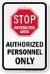 Stop Restricted Area Authorized Personnel Only Sign