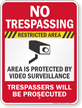 Restricted Area Video Surveillance No Trespassing Sign