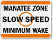 Slow Speed Minimum Wake Manatee Zone Sign