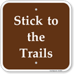 Stick To The Trails Campground Sign