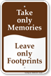Take Only Memories Leave Only Footprints Sign