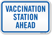 Vaccination Station Ahead Sign