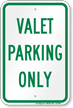 Valet Parking Only Sign