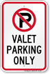 Valet Parking Only Sign