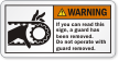 Do Not Operate With Guard Removed Warning Label