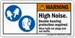High Noise Double Hearing Protection Required Label