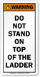Do Not Stand On Top Of Ladder Label
