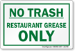 No Trash Restaurant Grease Only No Littering Sign