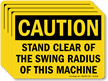 Stand Clear Of Swing Radius Of Machine Label