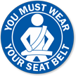 You Must Wear Your Seat Belt Label