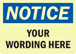 Notice: YOUR WORDING HERE