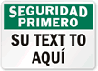 Custom Spanish Safety First Sign