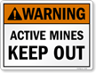 Active Mines Keep Out Warning Sign