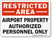 Airport Property Authorized Personnel Only Sign