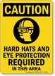 Caution (ANSI) Hard Hats Eye Protection Sign