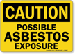 Caution Possible Asbestos Exposure Sign