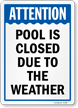 Attention Pool Is Closed Due To The Weather Sign