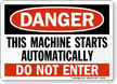Danger: Starts Automatically Do Not Enter Sign