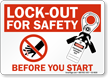 Lock Out For Safety Before You Start Sign