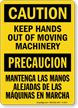 Bilingual Keep Hands Out Of Moving Machinery Sign